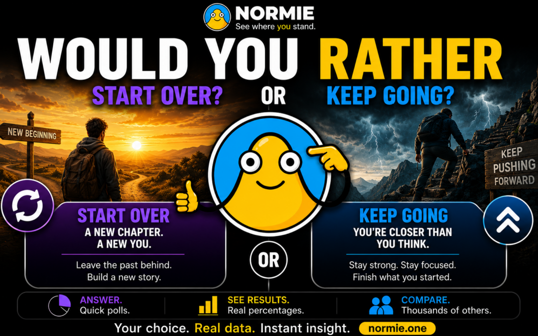 Normie - Start Over or keep Going