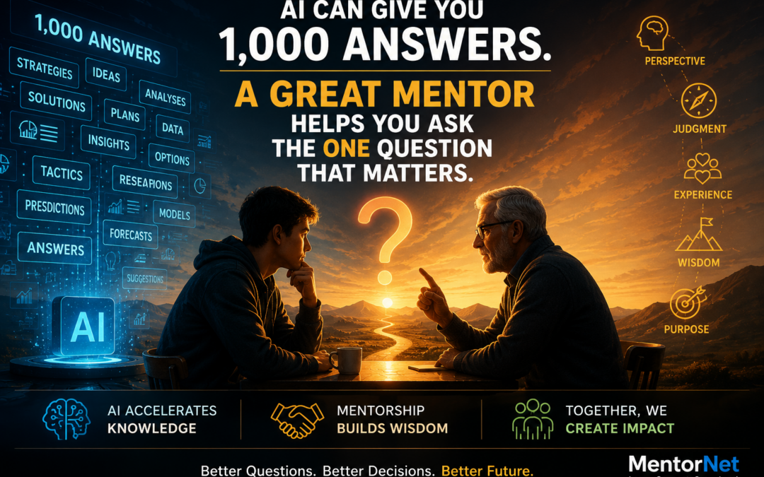 AI Can Give You 1,000 Answers. A Great Mentor Helps You Ask the One Question That Matters